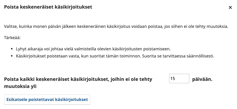 Keskeneräisten käsikirjoitusten rajaus Keskeneräisten käsikirjoitusten rajaus